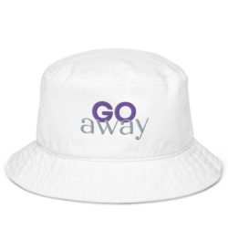 go away | organic bucket hat